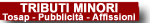 link a Tributi Minori - Tosap - Pubblicit� - Affisioni